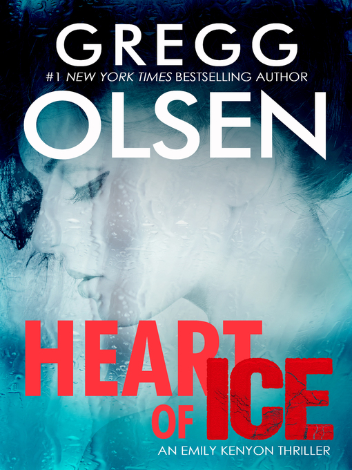 Title details for Heart of Ice by Gregg Olsen - Wait list